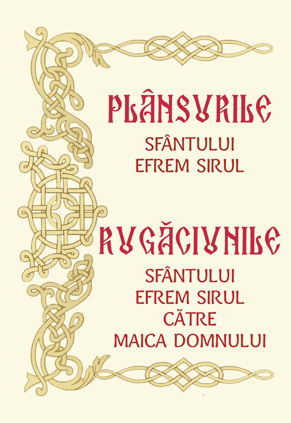 Plansurile Sfantului Efrem Sirul Rugaciunile Sfantului Efrem Sirul 